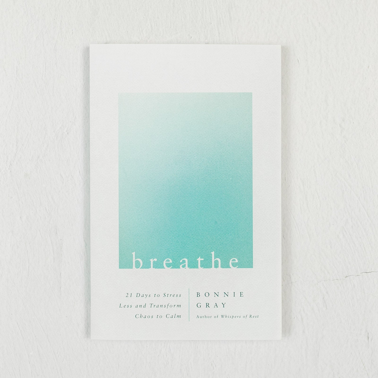 Breathe: 21 Days to Stress Less and Transform Chaos to Calm