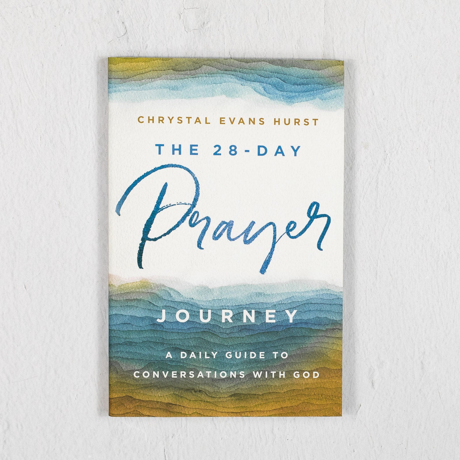 The 28-Day Prayer Journey: A Daily Guide to Conversations with God