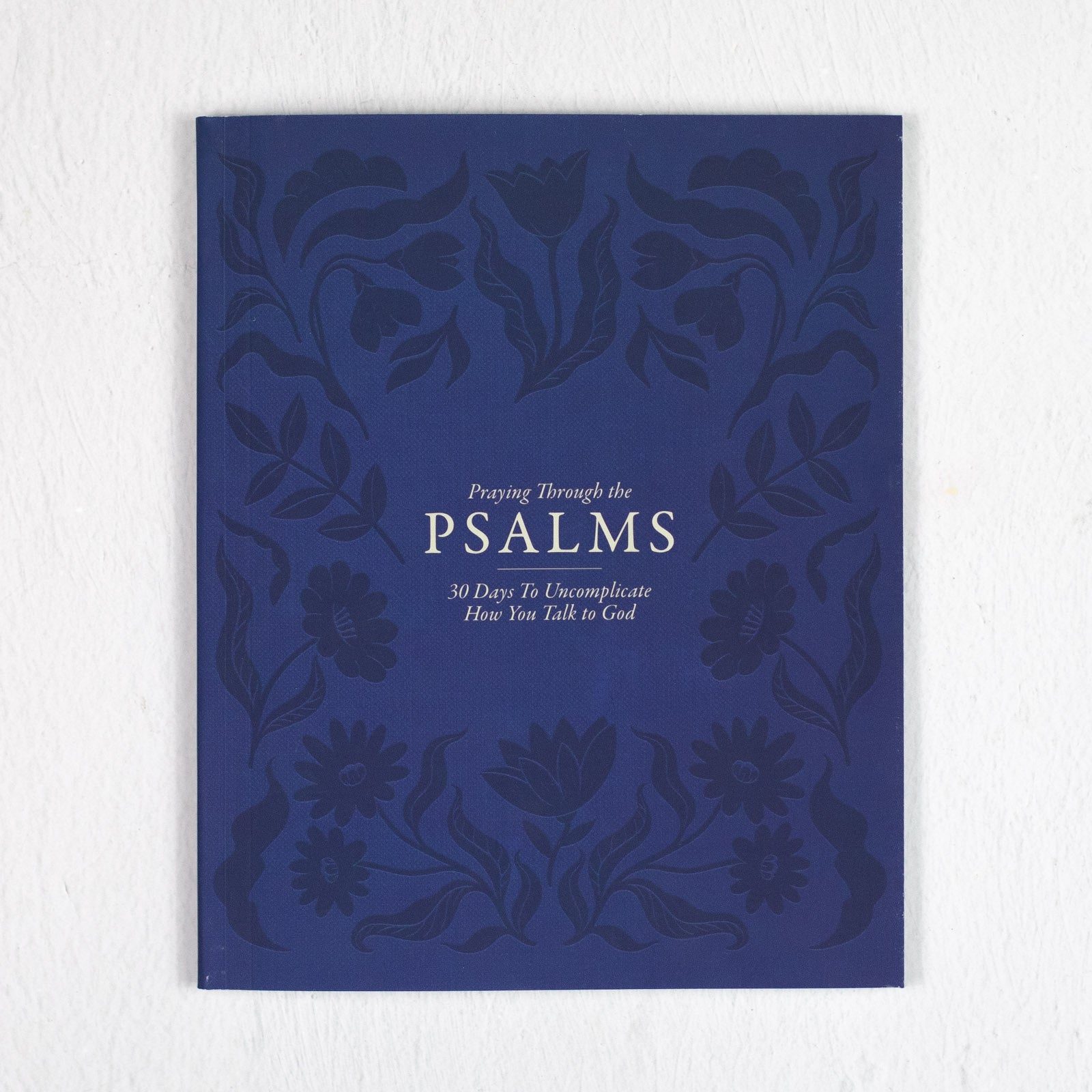 Praying Through The Psalms Study Guide