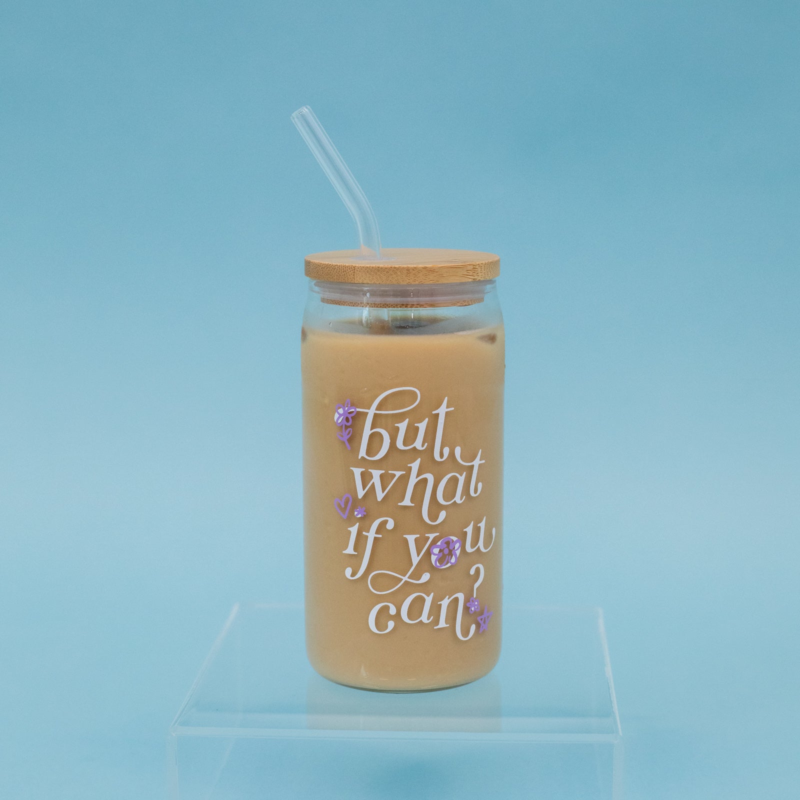 "But What if You Can?" Glass Tumbler