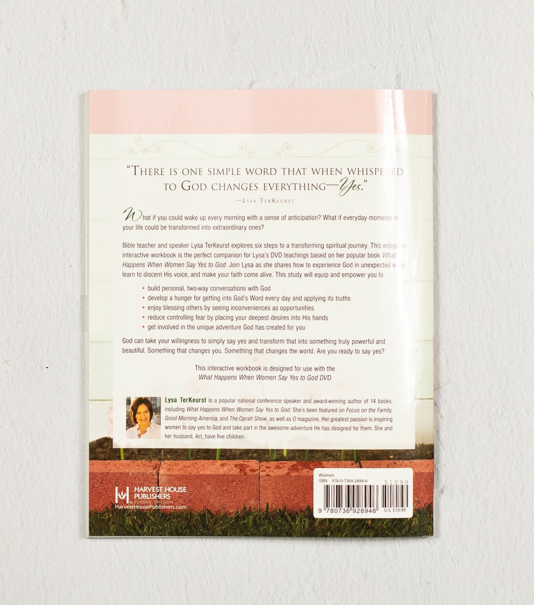 What Happens When Women Say Yes To God Participant's Guide